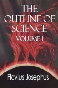 The Outline of Science  Vol. 1