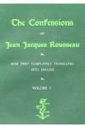 The Confessions of Jean-Jacques Rousseau Vol 1 and 2