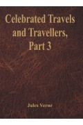 Celebrated Travels and Travellers, vol. 1